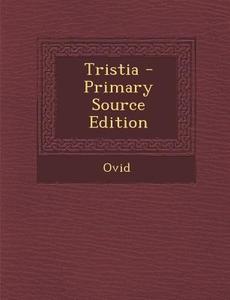 Tristia di Ovid edito da Nabu Press