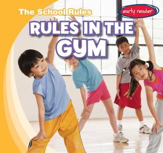 Rules in the Gym di Paul Bloom edito da Gareth Stevens Publishing