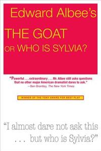 The Goat, or Who Is Sylvia?: Broadway Edition di Edward Albee edito da OVERLOOK PR