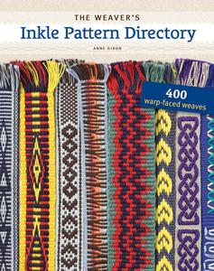 The Weaver's Inkle Pattern Directory di Anne Dixon edito da Interweave Press Inc