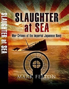 Slaughter At Sea di Mark Felton edito da Pen & Sword Books Ltd