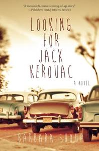 Looking for Jack Kerouac di Barbara Shoup edito da LACEWING BOOKS
