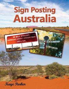 Sign Posting Australia di Kaye Parker edito da Book Venture Publishing LLC