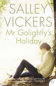 Mr Golightly's Holiday di Salley Vickers edito da HarperCollins Publishers