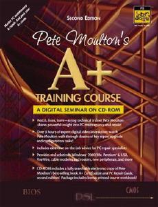 Pete Moultons A+ Training Course di Pete Moulton edito da Pearson Professional Education