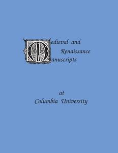 Terrien-Somerville, B: Medieval and Renaissance Manuscripts di Beatrice Terrien-Somerville edito da Columbia University Press