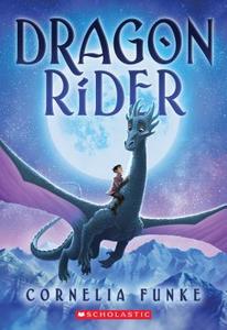 Dragon Rider di Cornelia Funke edito da SCHOLASTIC