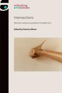 Intersections di Patricia Allmer edito da Manchester University Press