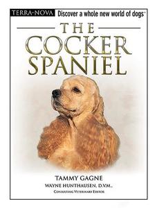 The Cocker Spaniel [With DVD] di Tammy Gagne edito da TFH Publications