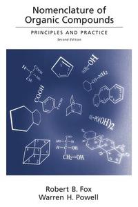 Nomenclature of Organic Compounds: Principles and Practice di Robert B. Fox, Warren H. Powell edito da AMER CHEMICAL SOC