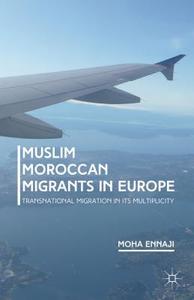 Muslim Moroccan Migrants in Europe di Moha Ennaji edito da Palgrave Macmillan