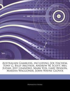 Australian Gamblers, Including: Joe Hach di Hephaestus Books edito da Hephaestus Books
