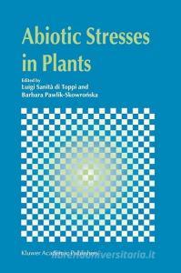 Abiotic Stresses in Plants edito da Springer Netherlands