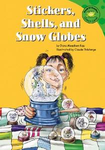 Stickers, Shells, and Snow Globes di Dana Meachen Rau edito da Picture Window Books
