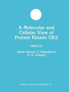 A Molecular and Cellular View of Protein Kinase CK2 edito da Springer US