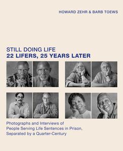 Still Doing Life: 22 Lifers, 25 Years Later di Howard Zehr, Barb Toews edito da NEW PR