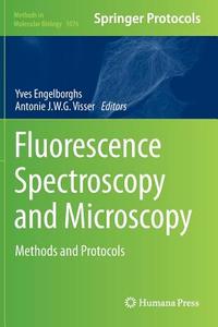 Fluorescence Spectroscopy and Microscopy edito da Humana Press