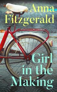 Girl in the Making di Anna Fitzgerald edito da Penguin Books Ltd
