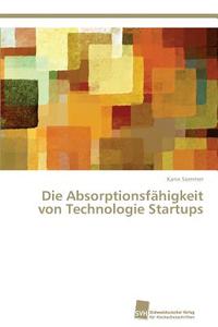 Die Absorptionsfähigkeit von Technologie Startups di Karin Sommer edito da Südwestdeutscher Verlag für Hochschulschriften AG  Co. KG