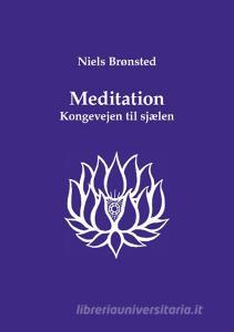Meditation di Niels Brønsted edito da Books on Demand