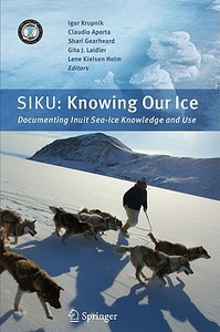 SIKU: Knowing Our Ice edito da Springer-Verlag GmbH