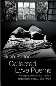 Collected Love Poems di Brian Patten edito da Harpercollins Publishers