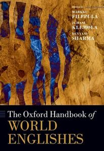 The Oxford Handbook of World Englishes di Filppula/Klemola/Sha edito da OXFORD UNIV PR