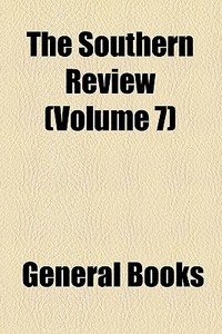 The Southern Review (volume 7) di Books Group edito da General Books Llc