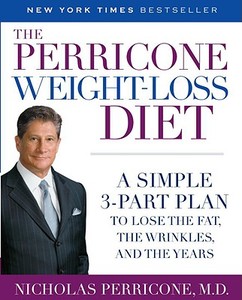 The Perricone Weight-Loss Diet: A Simple 3-Part Plan to Lose the Fat, the Wrinkles, and the Years di Nicholas Perricone edito da BALLANTINE BOOKS