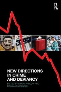 New Directions in Crime and Deviancy di Simon Winlow edito da Routledge