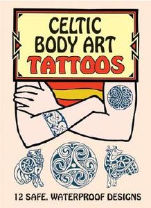 Celtic Body Art Tattoos di Anna Pomaska edito da Dover Publications Inc.