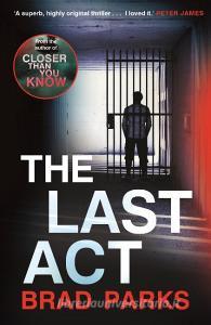 The Last Act di Brad Parks edito da Faber & Faber