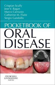 Pocketbook Of Oral Disease di Crispian Scully edito da Elsevier Health Sciences