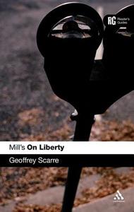 Mill's "On Liberty" di Geoffrey Scarre edito da Bloomsbury Publishing PLC
