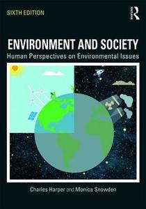 Environment and Society di Charles Harper, Monica Snowden edito da Taylor & Francis Ltd
