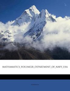 Mathamatics Volume2b Department Of Navy di Anonymous edito da Nabu Press