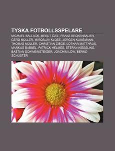 Tyska Fotbollsspelare: Michael Ballack, di K. Lla Wikipedia edito da Books LLC, Wiki Series