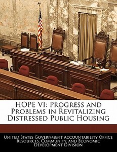 Hope Vi: Progress And Problems In Revitalizing Distressed Public Housing edito da Bibliogov