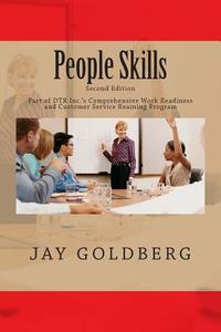 People Skills: Book 3 from Dtr Inc.'s Series for Classroom and on the Job Work Readiness Training di Jay Goldberg edito da Createspace