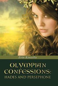 Olympian Confessions di Erin Kinsella edito da Iuniverse