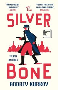 The Silver Bone di Andrey Kurkov edito da Quercus Publishing