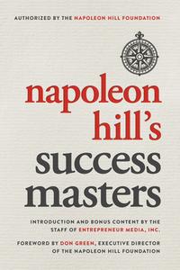 Napoleon Hill's Success Masters di Napoleon Hill edito da ENTREPRENEUR PR
