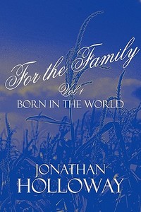 Born In The World di Jonathan Holloway edito da Publishamerica