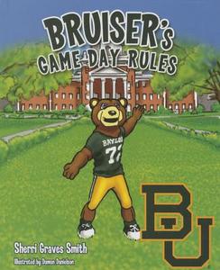 Bruiser's Game Day Rules di Sherri Graves Smith edito da Mascot Books