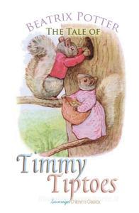 The Tale of Timmy Tiptoes di Beatrix Potter edito da Sovereign