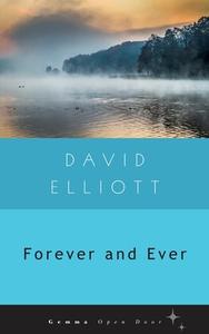 Forever and Ever di David Elliott edito da GEMMA OPEN DOOR