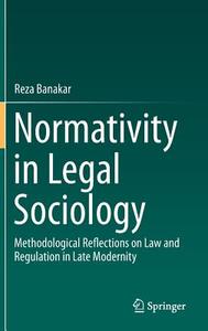 Normativity in Legal Sociology di Reza Banakar edito da Springer-Verlag GmbH