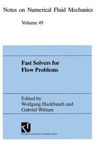Fast Solvers for Flow Problems di Wolfgang Hackbusch, Gabriel Wittum edito da Vieweg+Teubner Verlag