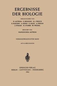 Ergebnisse Der Biologie di H. Autrum, Hansjochem Autrum, E. Bünning, K. V. Frisch, E. Hadorn, A. Kühn, E. Mayr, A. Pirson, J. Straub, H. Stubbe, We edito da Springer Berlin Heidelberg