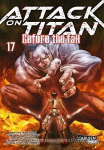 Attack on Titan - Before the Fall 17 di Hajime Isayama, Ryo Suzukaze edito da Carlsen Verlag GmbH